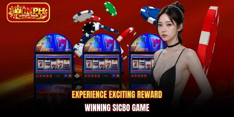 Experience exciting reward-winning Sicbo game