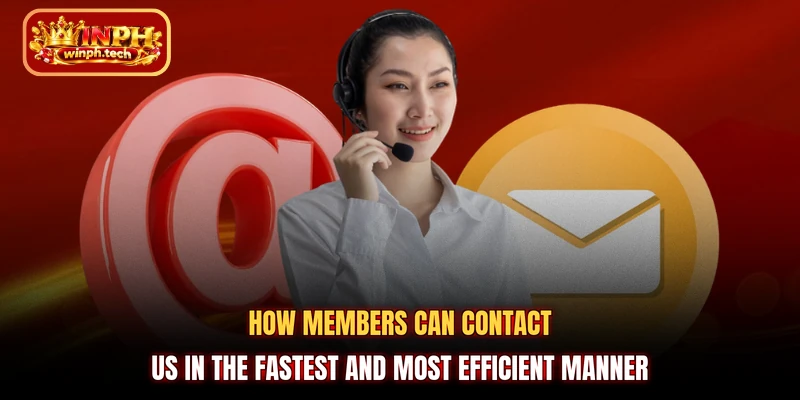 How members can contact us in the fastest and most efficient manner