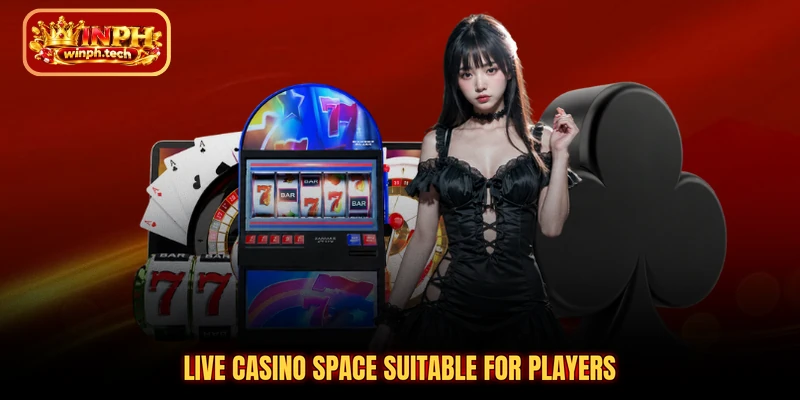 Live Casino space suitable for players
