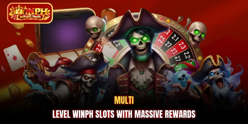 Multi-level WINPH slots with massive rewards