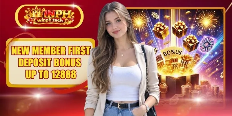 New Member First Deposit Bonus Up To 12888 At WINPH