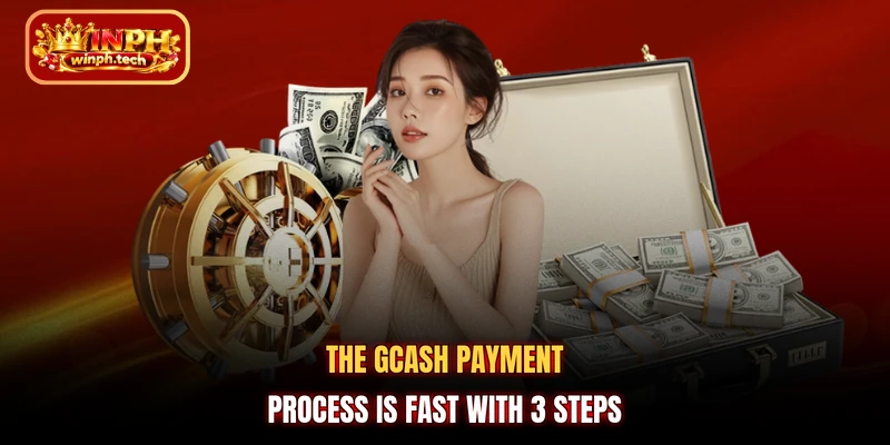 The GCash payment process is fast with 3 steps