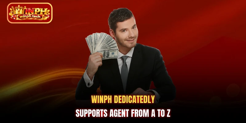WINPH dedicatedly supports Agent from A to Z